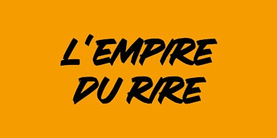 Hauptbild für L'Empire du Rire au Bloody Cat