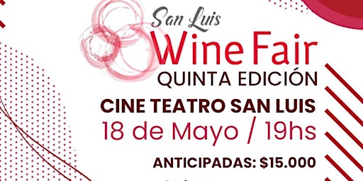 Hauptbild für SAN LUIS WINE FAIR,  Quinta Edición