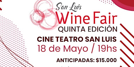 SAN LUIS WINE FAIR,  Quinta Edición