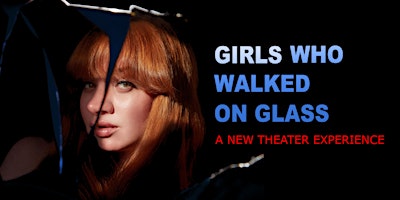 Imagem principal do evento Girls Who Walked on Glass