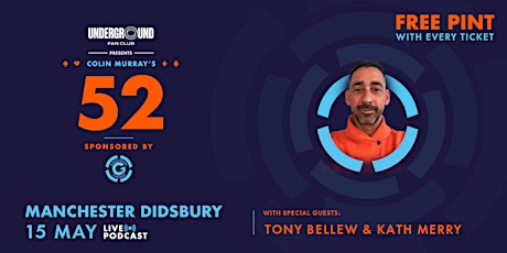 Colin Murray's 52- live podcast show with Tony Bellew and Kath Merry