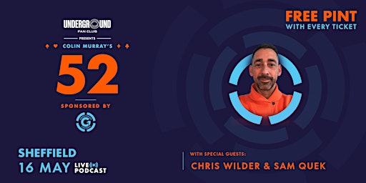 Imagem principal do evento Colin Murray's 52- live podcast show with Chris Wilder and Sam Quek