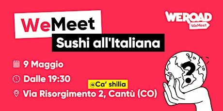 WeMeet | Sushi all'Italiana