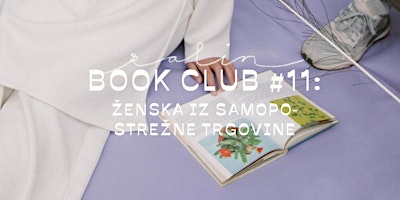 Zalin book club #11: Ženska iz samopostrežne trgovine primary image