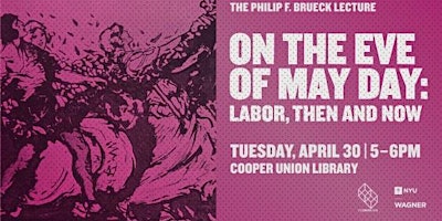 On the Eve of May Day: Labor, Then and Now primary image
