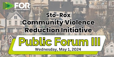 Primaire afbeelding van Public Forum III - Sto-Rox Community Violence Reduction Initiative