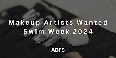 Hauptbild für Hair & Makeup Artists Wanted for Swim Week 2024