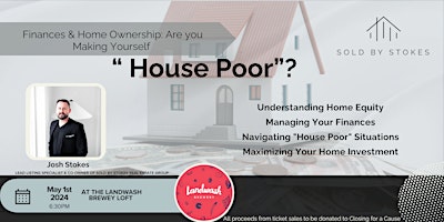 Primaire afbeelding van Finances & Home Ownership- Are You Making Yourself " House Poor"?