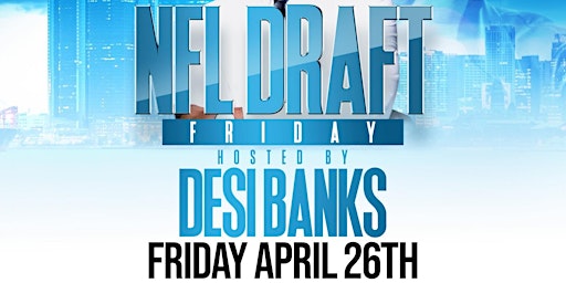 Imagem principal do evento Annex on Friday Presents NFL After Draft Party on April 26