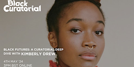 Immagine principale di BLACK FUTURES: A Curatorial Deep Dive with Kimberly Drew 