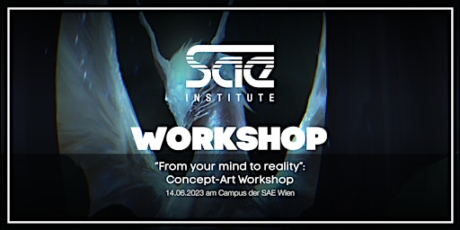 "From your mind to reality": Concept-Art Workshop - SAE Wien primary image