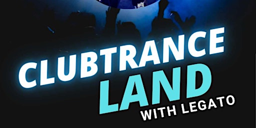 Imagen principal de A Live Tribute To Clubland and Trance with Legato