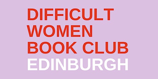 Difficult Women Book Club May Meeting primary image