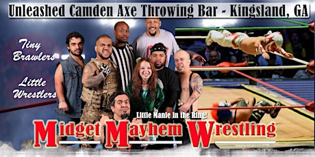 Midget Mayhem Wrestling Goes Wild - MOTHER'S DAY WEEKEND!  Kingsland GA 18+