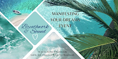 Image principale de Manifesting YOUR DREAMS Breathwork & Sound Event