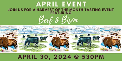 Imagem principal do evento Harvest of the Month Tasting Event: Where's the BEEF...and BISON?