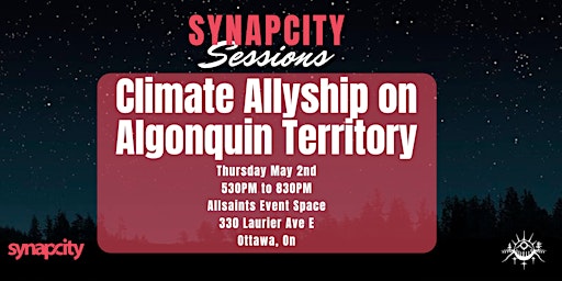 Image principale de Synapcity Sessions: Climate Allyship on Algonquin Territory