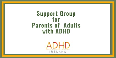 Parents of Adults with ADHD Support Group