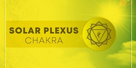 SOLAR PLEXUS CHAKRA WORKSHOP