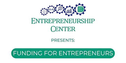 E-Center Presents:  Funding for Entrepreneurs primary image