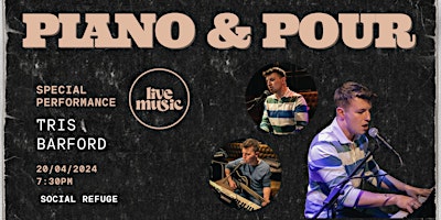 Immagine principale di Piano & Pour: A Night of Live Music with Tris Barford 