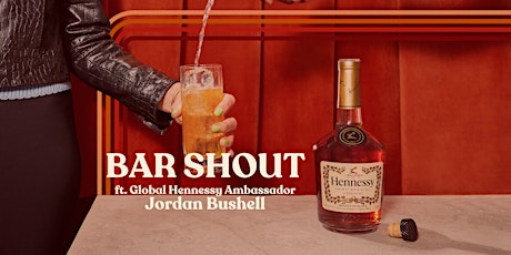 Hennessy Bar Shout ft. Global Ambassador Jordan Bushell