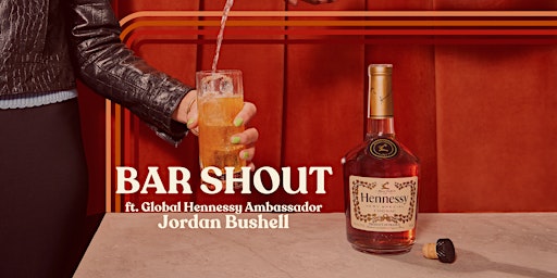Imagem principal do evento Hennessy Bar Shout ft. Global Ambassador Jordan Bushell
