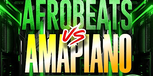 Imagem principal do evento AFROBEATS vs AMAPIANO VIBEZ