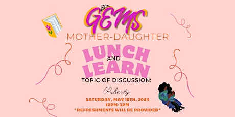 GEMS 2nd Quarter Mother-Daughter Lunch & Learn
