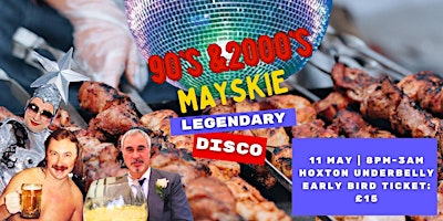 Primaire afbeelding van 90's and 2000's Legendary Disco Party | Mayskie Edition