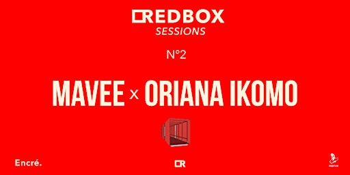 Imagem principal do evento RED BOX SESSIONS N°2 - MAVEE x ORIANA IKOMO