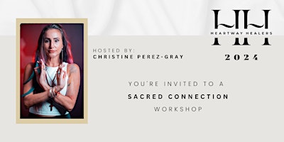 Imagen principal de Heartway Healers Workshop: Sacred Connection