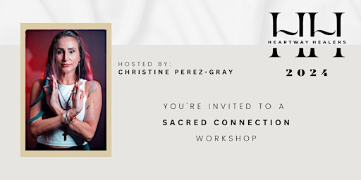 Image principale de Heartway Healers Workshop: Sacred Connection