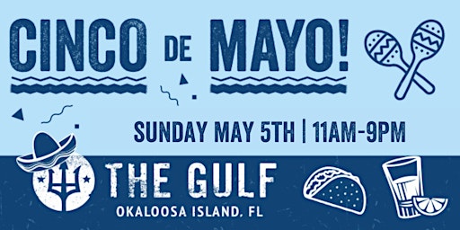 Immagine principale di Cinco De Mayo at The Gulf - Okaloosa Island 