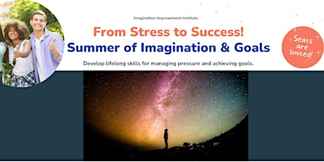 Summer Program: Stress Less, Achieve More with Imagination