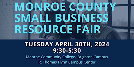 Primaire afbeelding van 2nd Annual Monroe County Small Business Resource Fair