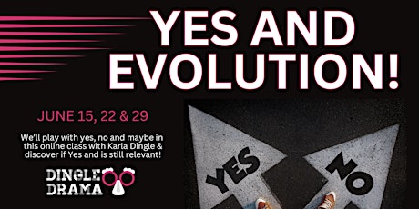 Yes And Evolution - Online Summer Series with Karla Dingle