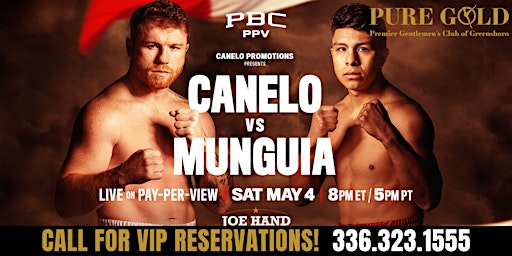 Immagine principale di Canelo vs Munguia Boxing FIGHT NIGHT@Pure Gold GSO, Saturday May 4th!! 