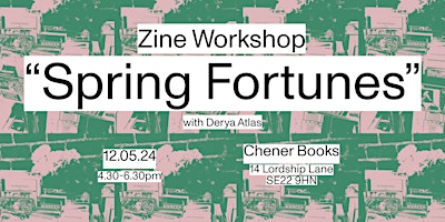 Image principale de Zine-making workshop: "Spring Fortunes"