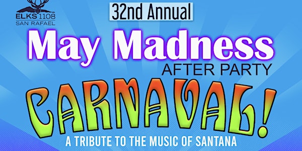 2024 May Madness  After Party Featuring :  Carnaval