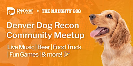 Denver Dog Recon Meet Up @ The Naughty Dog