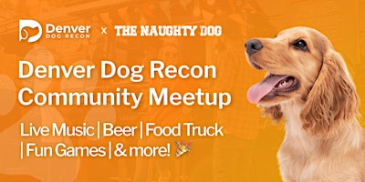 Imagem principal do evento Denver Dog Recon Meet Up @ The Naughty Dog