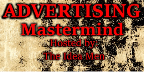 ADVERTISING MASTERMIND: overhaul your business and gain new insights.