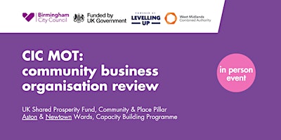 Primaire afbeelding van CIC MOT - community business organisational review, Aston and Newtown UKSPF