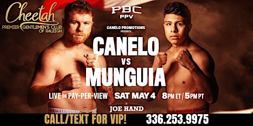 Image principale de Canelo vs Munguia Boxing FIGHT NIGHT@Cheetah of Raleigh, Saturday May 4th!!