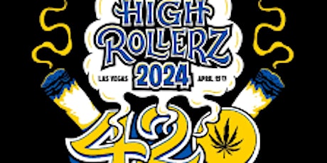 High Rollerz 420 Show (4/19/24)