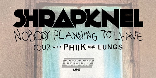 Imagen principal de ShrapKnel: Nobody Plannnig To Leave Tour