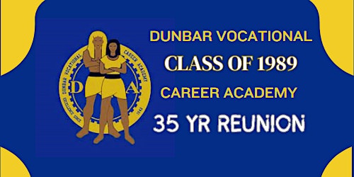 Dunbar High School - 35 YR Class Reunion primary image