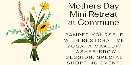 Mother's Day Mini Retreat May 5 at Commune