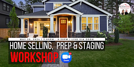 Home Selling, Prep & Staging Workshop – Live via Zoom primary image